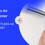 Are Ductless Air Conditioners Any Good