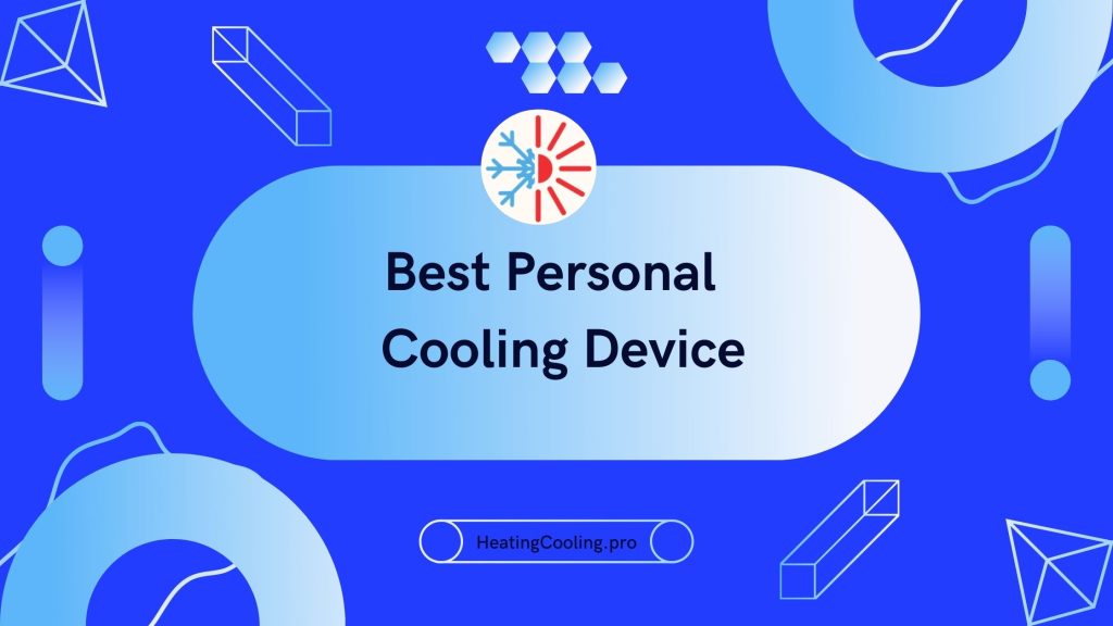 What Is The Best Personal Cooling Device